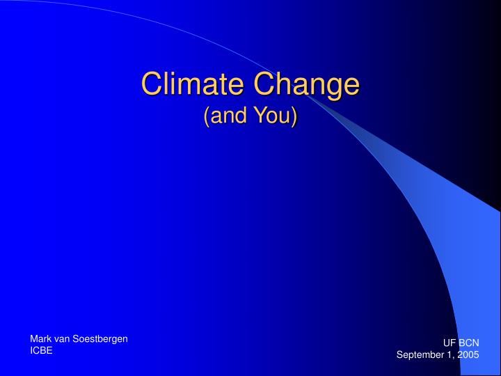 climate change and you
