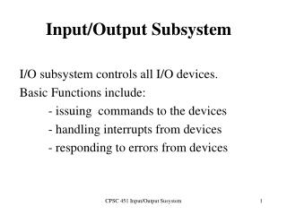 Input/Output Subsystem