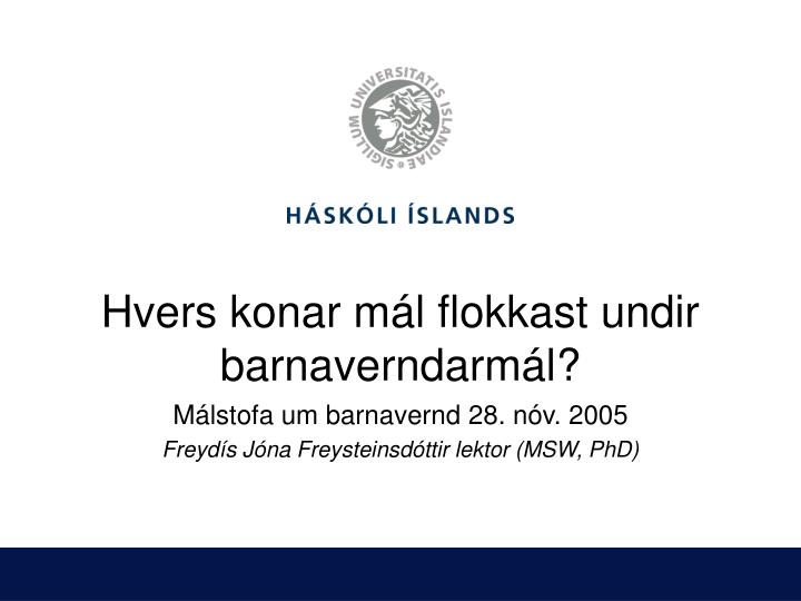 hvers konar m l flokkast undir barnaverndarm l