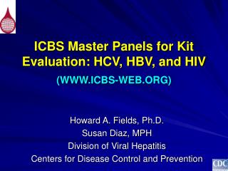 ICBS Master Panels for Kit Evaluation: HCV, HBV, and HIV (WWW.ICBS-WEB.ORG)