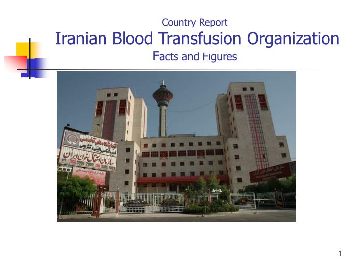 country report iranian blood transfusion organization f acts and figures