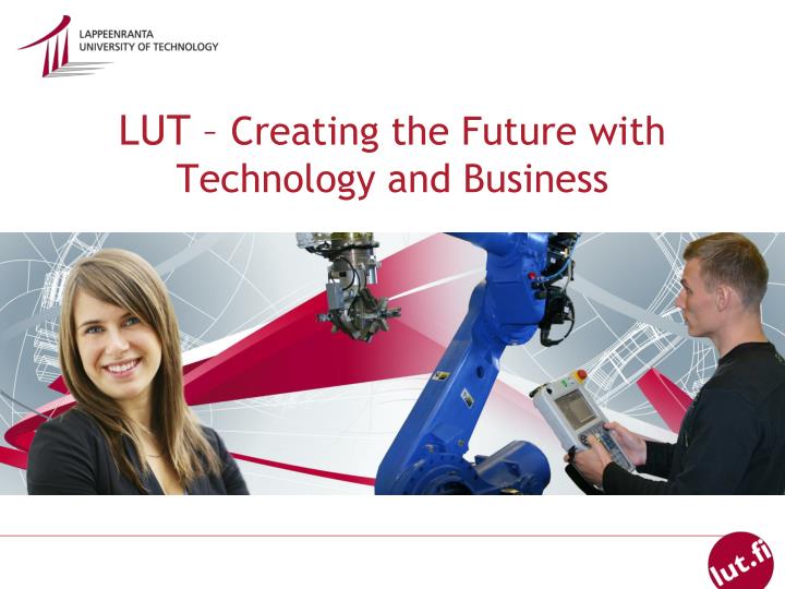 lut creating the future with technology and business