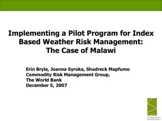 Implementing a Pilot Program for Index Based Weather Risk Management: The Case of Malawi