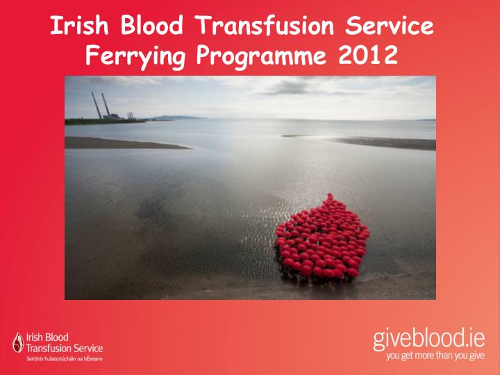 irish blood transfusion service ferrying programme 2012