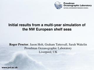 Initial results from a multi-year simulation of the NW European shelf seas