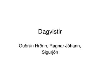 dagvistir