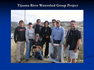 Tijuana River Watershed Group Project