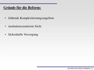Gründe für die Reform: