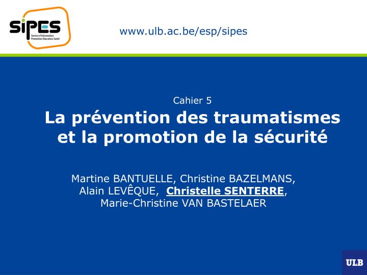 cahier 5 la pr vention des traumatismes et la promotion de la s curit