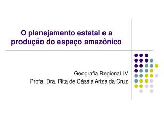 o planejamento estatal e a produ o do espa o amaz nico