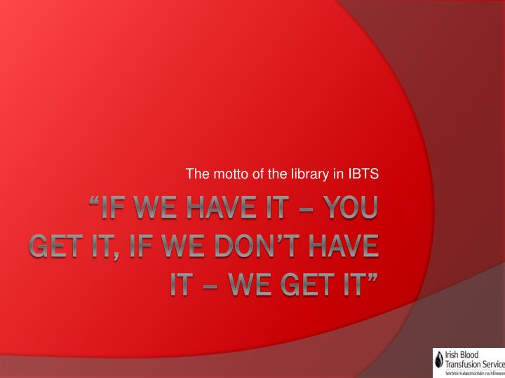 the motto of the library in ibts