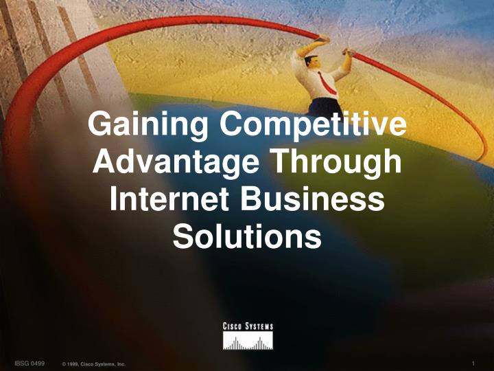 gaining competitive advantage through internet business solutions