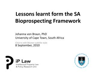 Lessons learnt form the SA Bioprospecting Framework