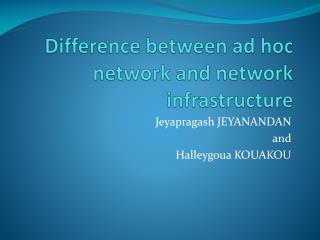 Difference between ad hoc network and network infrastructure