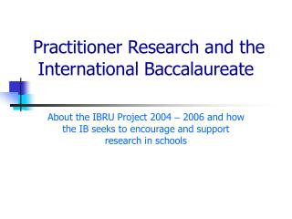 Practitioner Research and the International Baccalaureate