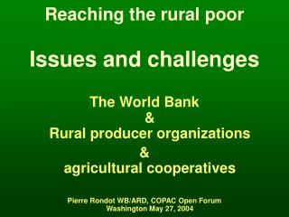 Reaching the rural poor Issues and challenges