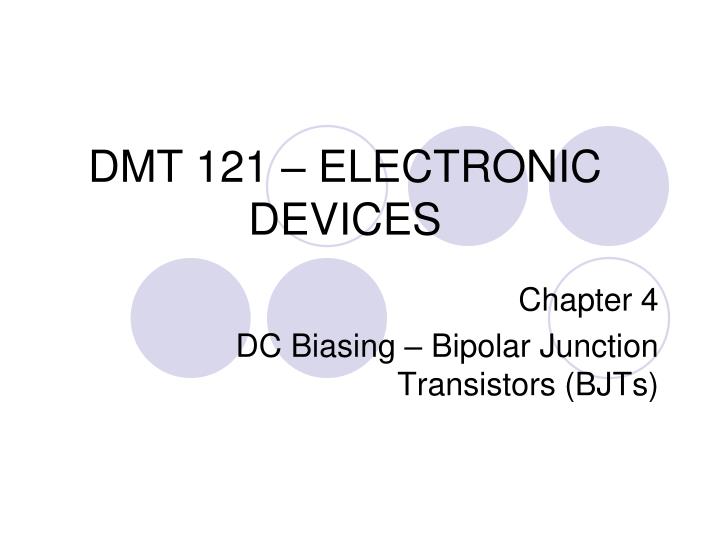 dmt 121 electronic devices