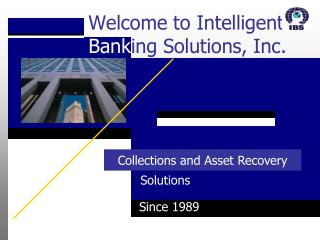 Welcome to Intelligent Bank ing Solutions, Inc.