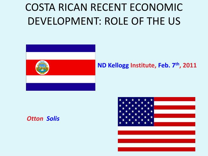 costa rican recent economic development role of the us