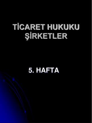 t caret hukuku rketler