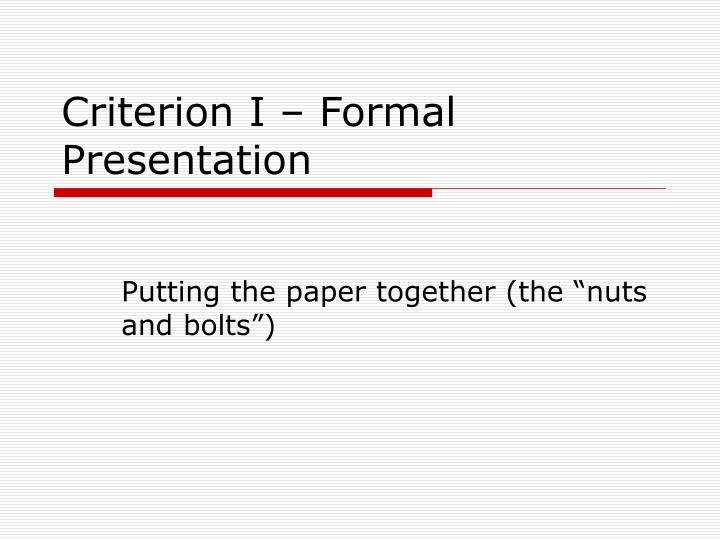 criterion i formal presentation