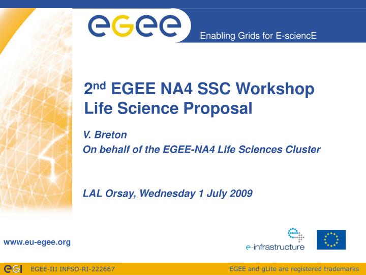 2 nd egee na4 ssc workshop life science proposal