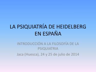 la psiquiatr a de heidelberg en espa a