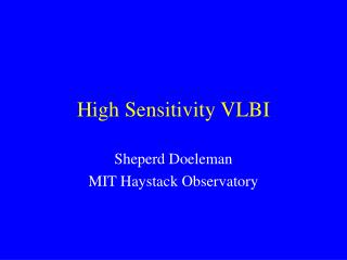 High Sensitivity VLBI