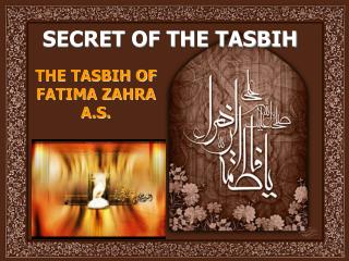 SECRET OF THE TASBIH