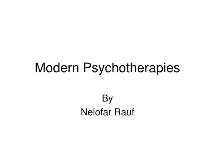 modern psychotherapies