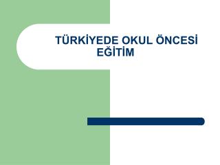 t rk yede okul nces e t m