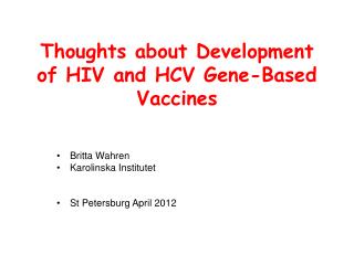 Thoughts about Development of HIV and HCV Gene-Based Vaccines
