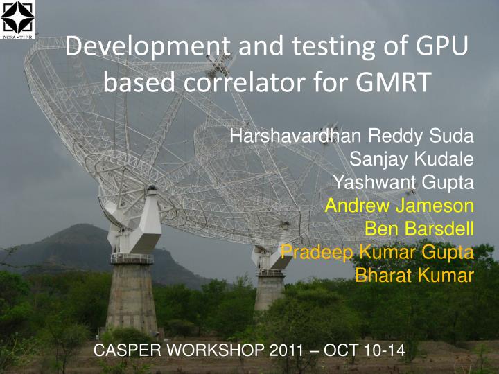development and testing of gpu based correlator for gmrt