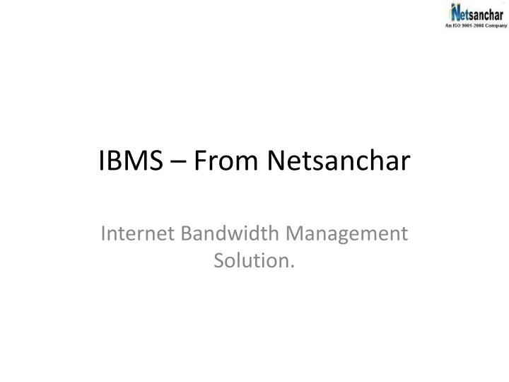 ibms from netsanchar