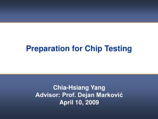 Preparation for Chip Testing