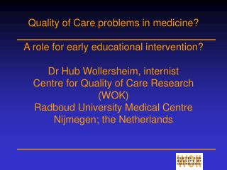 Quality of Care (QoC) problems in medicine?