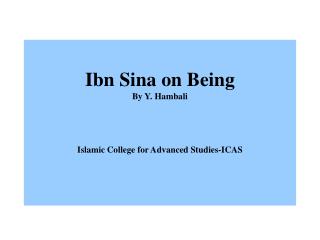 Ibn Sina on Being By Y. Hambali Islamic College for Advanced Studies-ICAS