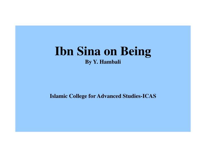 ibn sina on being by y hambali islamic college for advanced studies icas