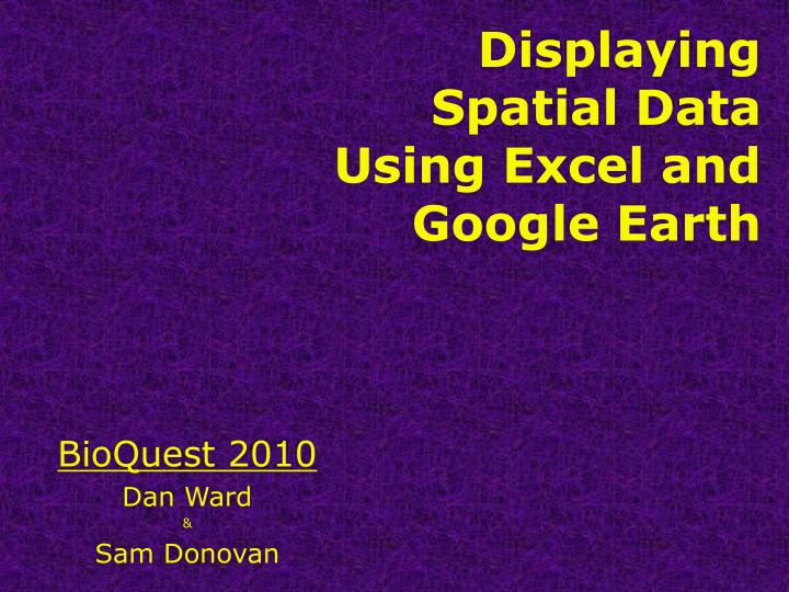 displaying spatial data using excel and google earth