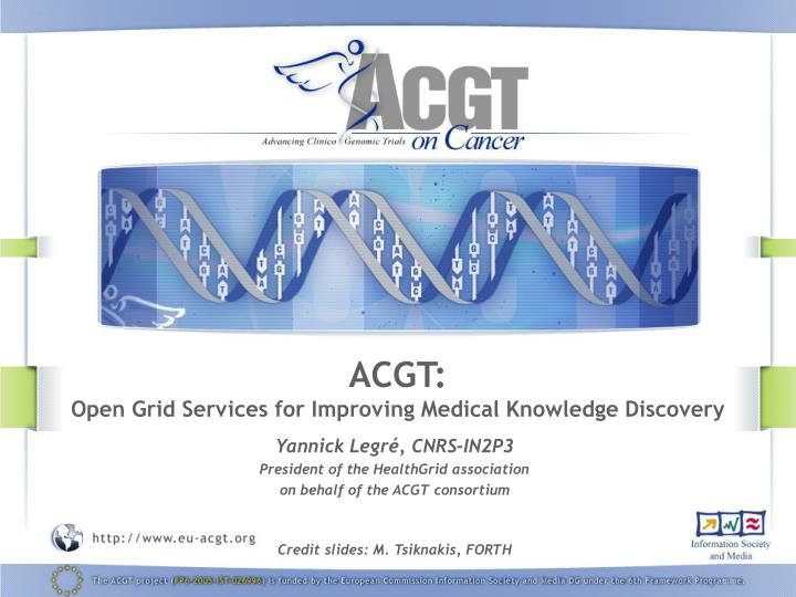 acgt open grid services for improving medical knowledge discovery