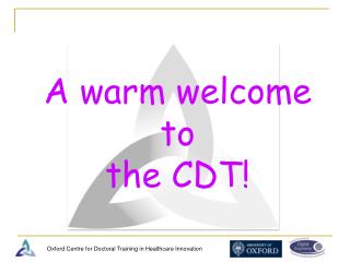 A warm welcome to the CDT!