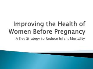 Improving the Health of Women Before Pregnancy