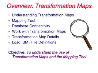 Overview: Transformation Maps
