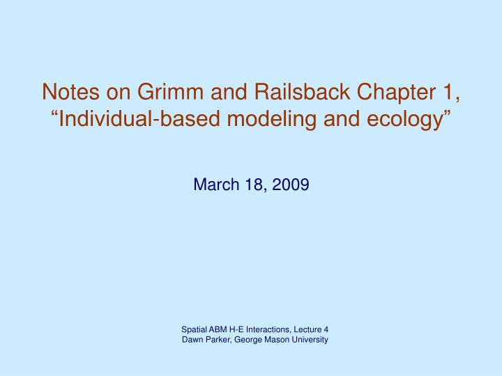 notes on grimm and railsback chapter 1 individual based modeling and ecology