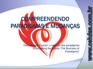 descobrindo o futuro o neg cio dos paradigmas discovering the future the business of paradigms