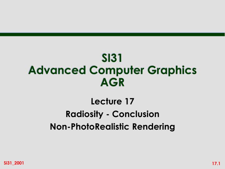 si31 advanced computer graphics agr