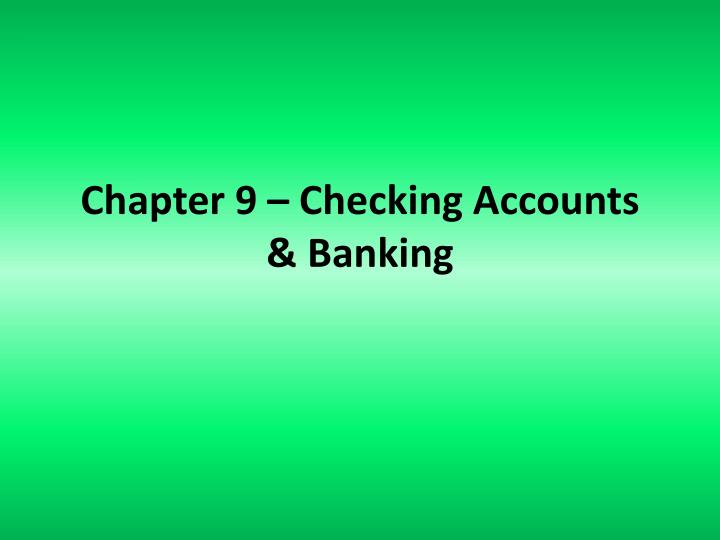 chapter 9 checking accounts banking