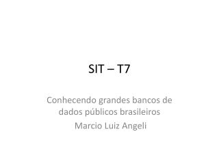 sit t7