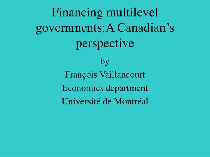 financing multilevel governments a canadian s perspective