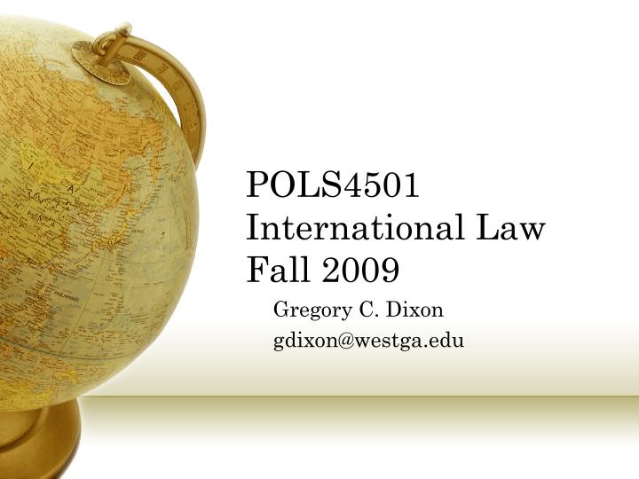 pols4501 international law fall 2009
